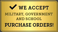We accept Military, Government, and School Purchase Orders